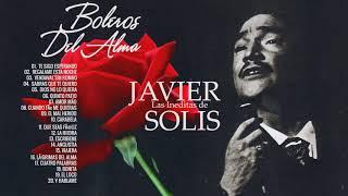 Javier Solis Boleros Del Alma   Una leyenda del Bolero a las Rancheras  La edad de oro de Javier S