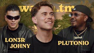 LON3R JOHNY & PLUTONIO | watch.tm 3