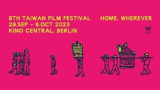 Taiwan Film Festival Berlin 2023 - Official Trailer