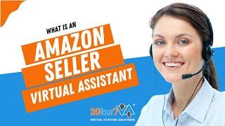 What is an Amazon Seller Virtual Assistant?