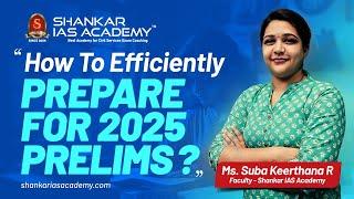 How To Prepare For UPSC Prelims 2025 Exam | UPSC Study Plan & Roadmap | Shankar IAS Academy