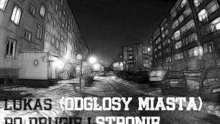 Lukas(Odgłosy Miasta) - Po drugiej stronie