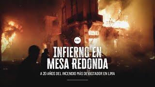 INCENDIO EN MESA REDONDA: Hablan los deudos que buscan justicia luego de 20 años - DOCUMENTAL