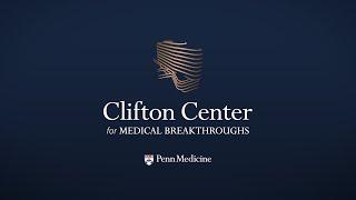 The Clifton Center for Medical Breakthroughs - Announcement Highlights