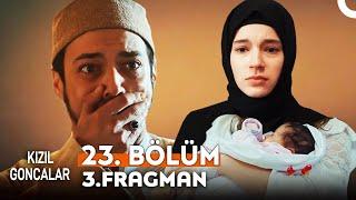 Kızıl Goncalar 23. Bölüm 3. Fragmanı | "Bu Bebeğin Babası Sensin!"