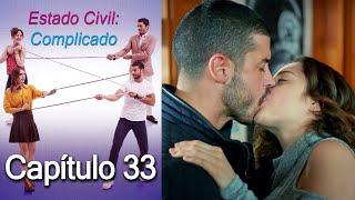 Estado Civil: Complicado Capítulo 33