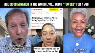 AGE DISCRIMINATION IN THE WORKPLACE... BEING TOO OLD FOR A JOB