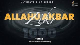 Allahu Akbar | 1000 Times | Zikr | Dhikr | Listen Daily | Ultimate Zikr Series