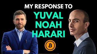 My Response to Yuval Noah Harari on Bitcoin