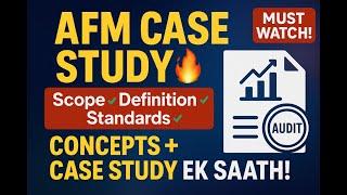 AFM Case StudyScope, Definition & Accounting Standards Explained    Case Study + Concepts Ek Saath!