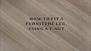 How to fit a furniture leg, using a T-Nut.