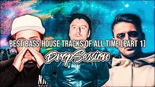 BEST BASS HOUSE TRACKS OF ALL TIME (PART 1) by DropSession