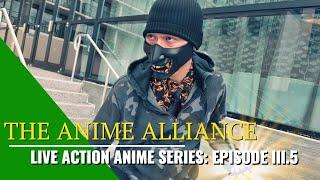 THE ANIME ALLIANCE: LIVE ACTION ANIME: EPISODE III.5 - DOPPOGANGA COLLABORATION