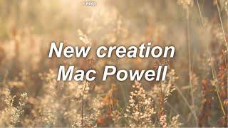 New Creation - Mac Powell | Lyrics