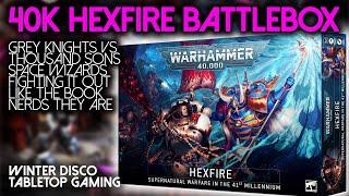 Hexfire battlebox for 40k - Grey Knights vs Thousand Sons + new Codexes