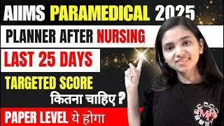 Last 25 Days Strategy for AIIMS Bsc Paramedical 2025 I Paper Level I High Weightage Topic I Cut off