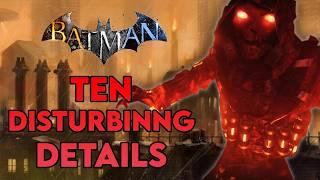 10 Disturbing Details in the Arkham Games - Part 5