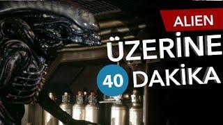  ALIEN - Üzerine 40 Dakika - Sinema Günlükleri Bölüm #48