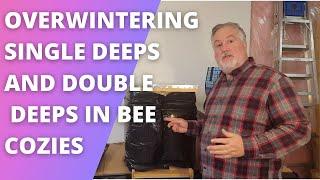 OVERWINTERING SINGLE DEEPS AND DOUBLE DEEPS WITH BEE COZIES