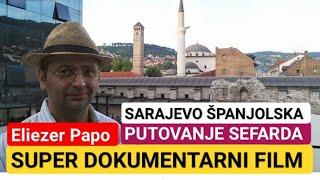 (SUPER DOKUMENTARNI FILM - PUTOVANJE SEFARDA) Legenda Eliezer Papo