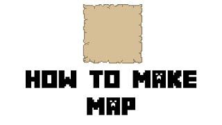 Minecraft: How to Make Map