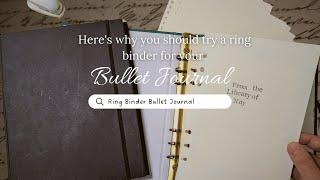 Here's why you should try a ring binder for your bullet journal