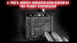 My Honest, detailed 'Plinky' synth review