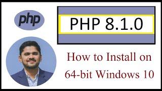 How to install PHP 8.1.0 on Windows 10 | 64 bit