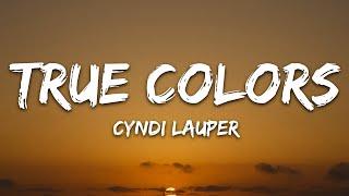 Cyndi Lauper - True Colors (Lyrics)