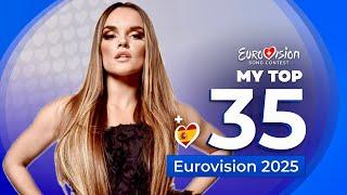 Eurovision 2025 | My Top 35 (NEW:  Revamp)