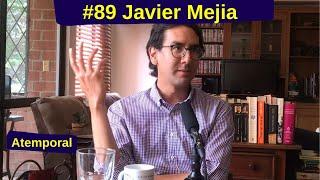 #89 - Javier Mejía - Colombia, élites dispersas, rebelión, y el apetito por la singularidad