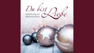 Du bist Liebe