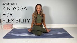 30 Minute Yin Yoga - Yin for Flexibility and Relaxation