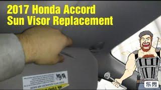 2014 - 2017  HONDA ACCORD SUN VISOR REPLACEMENT TUTORAIL