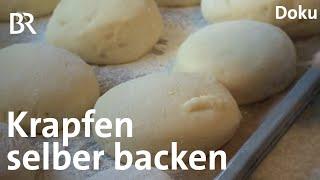 Krapfen selber backen: Eine echte Kunst | Zwischen Spessart und Karwendel | Doku | BR | Rezept