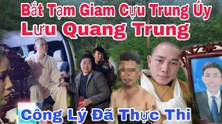 Bắt Tạm Giam Cựu Trung Úy Lưu Quang Trung" Cuối Cùng Công Lý Cũng Đã Được Thực Thi