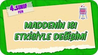 Maddenin Isı ile Değişimi 4.Sınıf Fen #2025