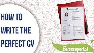 How To Write The Perfect CV | Careers Portal