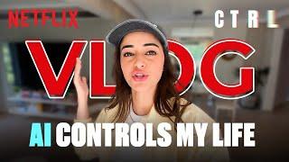 AI Makes Ananya Panday Do the Most UNEXPECTED Things  | VLOG | CTRL | Netflix India