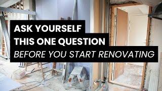 Does resale value matter in my renovation? Ask one question to find out.