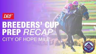 DRF Breeders' Cup Prep Recap | City of Hope Mile