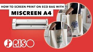 How to Screen Print on Eco Bag with Miscreen A4