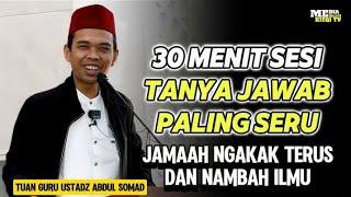 TANYA JAWAB USTADZ ABDUL SOMAD ‼️#62 -  PALING SERU JAMAAH NGAKAK TERUS