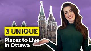 3 UNIQUE Neighbourhoods to Visit in Ottawa