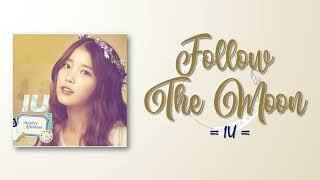 IU (아이유) - Follow The Moon [RomIEng Lyric]