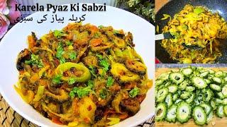 Karela Pyaz Ki Sabzi | Restaurant Style Karela Recipe | Bitter Gourd and Onion