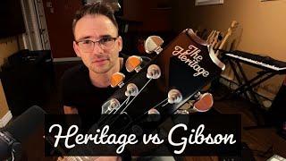 Heritage vs Gibson