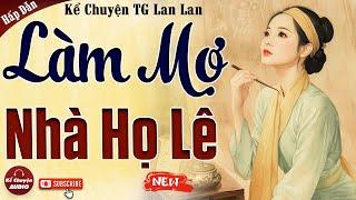 Truyện hào môn: LÀM MỢ NHÀ HỌ LÊ trọn bộ - Kể Chuyện Audio 2024