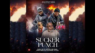 "SUCKER PUNCH" 2025 Nollywood latest movie, Emma Ehumadu, Zack Orji Hank Anuku, Benedict Johnson