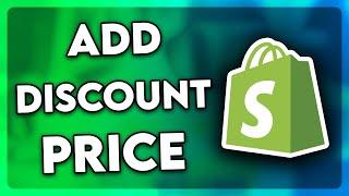 How to Add Discount Price on Shopify (2025)